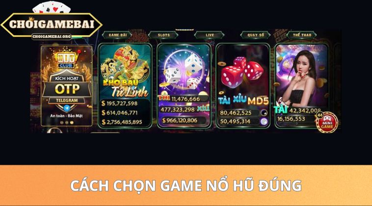 Nổ Hũ Đổi Thưởng Trực Tuyến – Săn Jackpot Lớn Mỗi Ngày 32 Cách Chọn Game Nổ Hũ Đúng