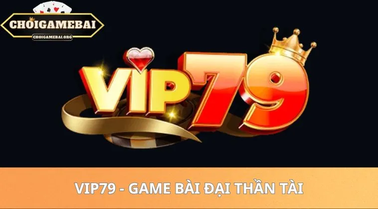 Vip79 - Game bài đại thần tài